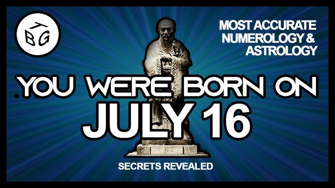 471c211a174bb1336ef4947e2d0dc3ef Unlocking the Secrets of July 16th: Birthday Horoscope Analysis