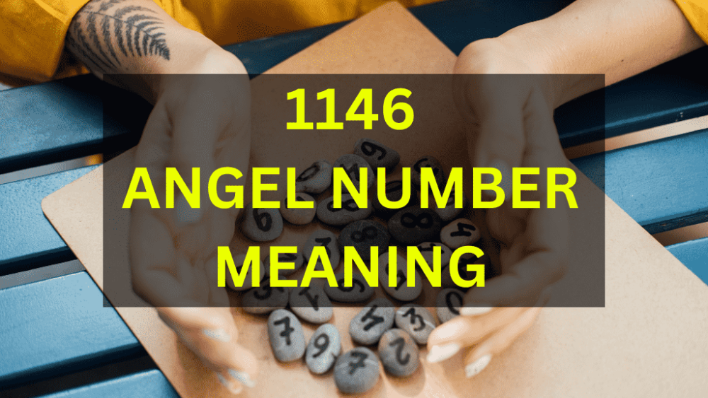 54d7d9c7e17e2276bce935164c4865d8 Unlock the Secrets of 1146 Angel Number Today