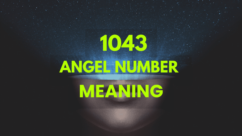 6127937efb485521daacf9327222955c Unlock the Secrets of 1043 Angel Number in Your Life