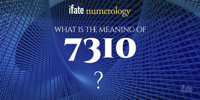 fdfb3d727f516b7b73a51b01efafcfbe The Meaning of 7310 Explained in Plain and Simple English