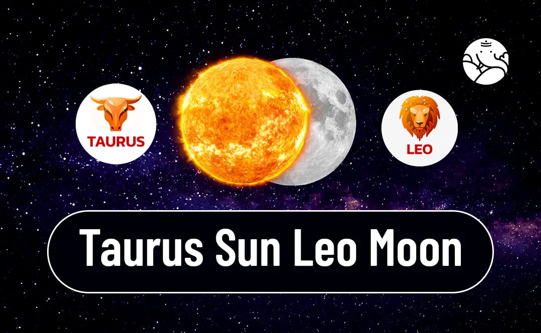 236a3c3e3c98e3a2a6f6a530aa02932c Leo Sun Taurus Moon: What Does This Combination Really Mean?