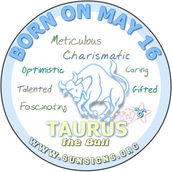 37c5d8ebd92e79912c2b5802716424b3 16 May Birthday Personality: Traits of a Taurus Born on This Day!