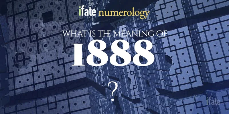487da1186c7b17bf264992eb84b19abc 1888 number meaning explained: A quick guide to understand it