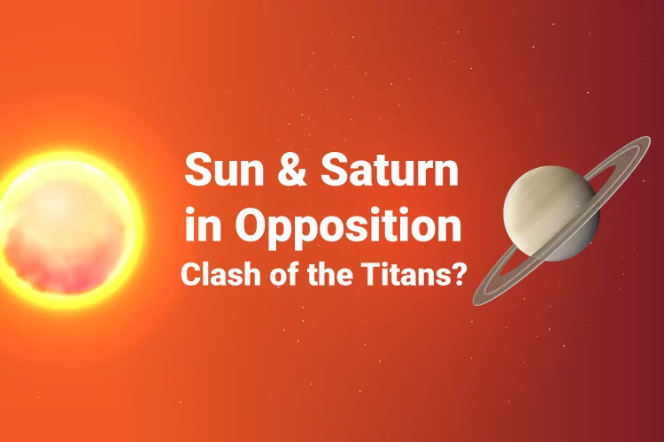 77d2e4a02e1b1e8e13c8ba0e4a4c0023 What Happens During Saturn Opposition Sun Transit? Find Out How to Survive It!