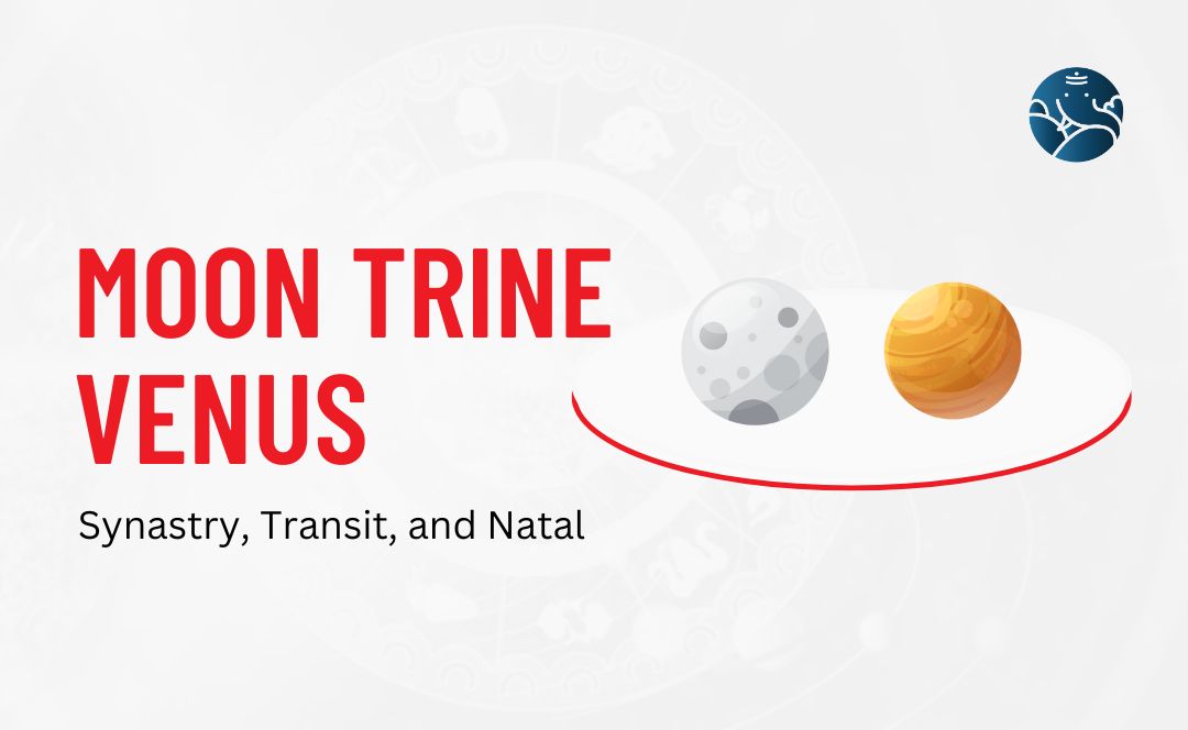 8ceab51c33bce7e3eb2bf1bfca99c8e8 What to Expect During Moon Trine Venus Transit Practical Advice for Navigating This Astrological Influence