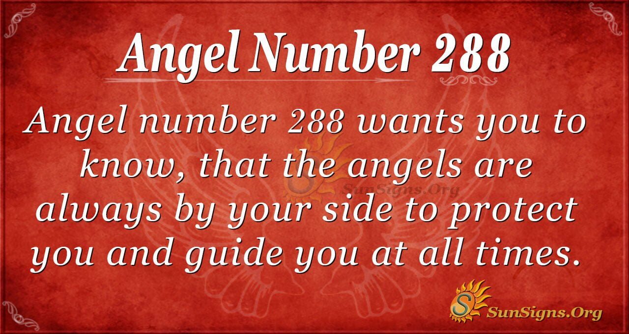 a59d6e2a6b9873fe74dc64a5a98d0743 Is 288 angel number a sign? Discover the meaning in simple words.