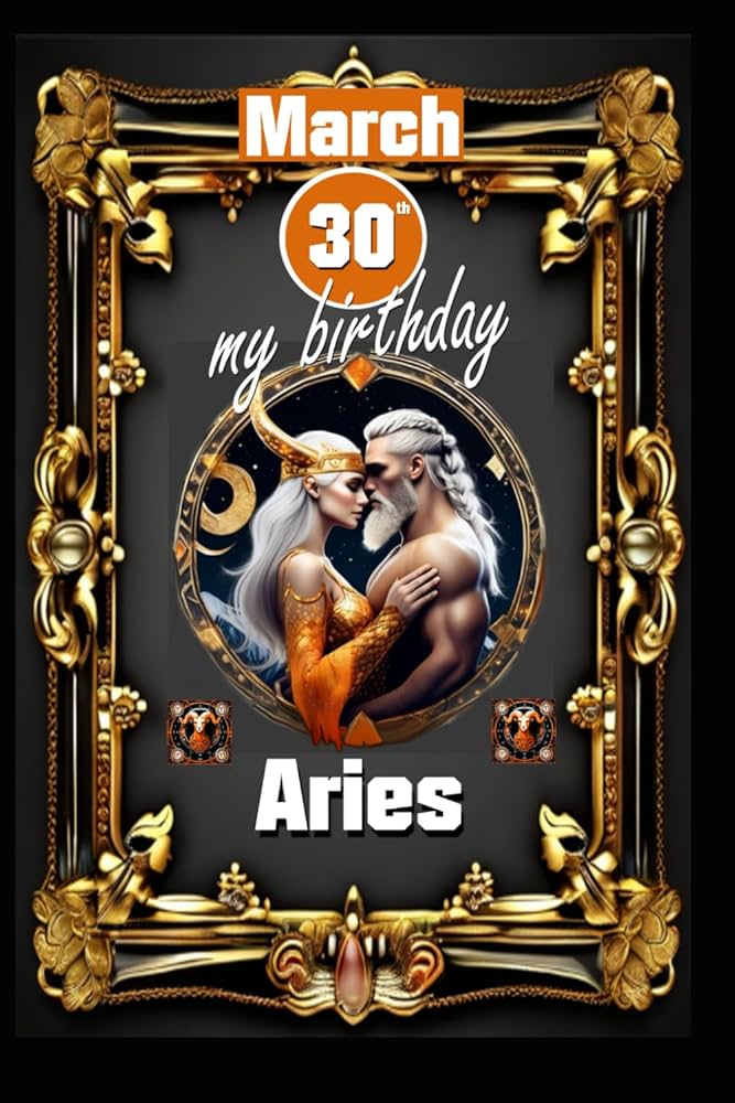bfa19e4c9cc3e85b2be4a558029d4e50 March 30 Birthday Personality: Unlocking Your Aries Energy!