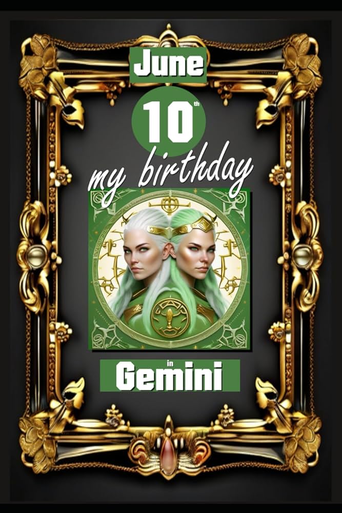 d2179cc4cbf5bbfd38d2e9e5ee838fc7 June 10 Birthday: Your Personality Decoded! (Simple Guide to June 10 Gemini Traits)