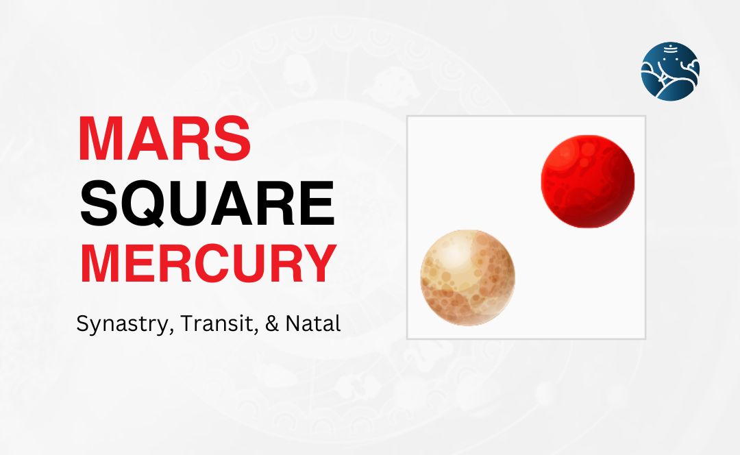 f86b946aab3e97dd632681f6b6a79a03 Mars Square Mercury Synastry: Is It a Deal Breaker or can you make your life better?