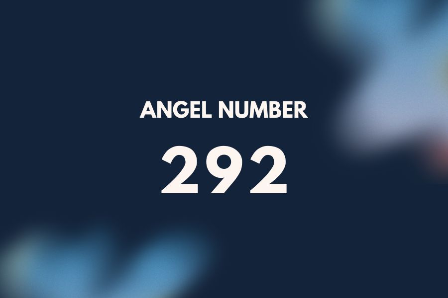 3f17e69d0ee79f5ce102a3bb9fab2b4f 292 Angel Number: A Quick Guide to its Spiritual Message
