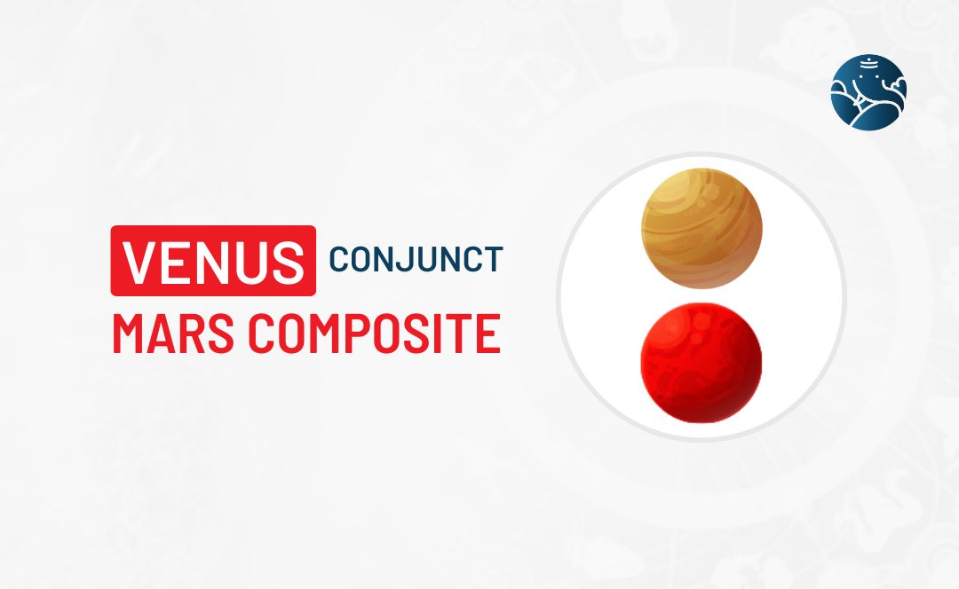 be70a3d8614d962f9b6bd7b4ba839993 Venus Conjunct Mars Composite: How Does This Aspect Affect Your Bond?