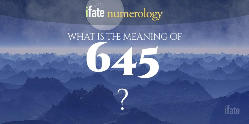 d213038941a57890427ad3f4015cba81 645 Meaning: What Does It Really Mean (Simple Explanation)