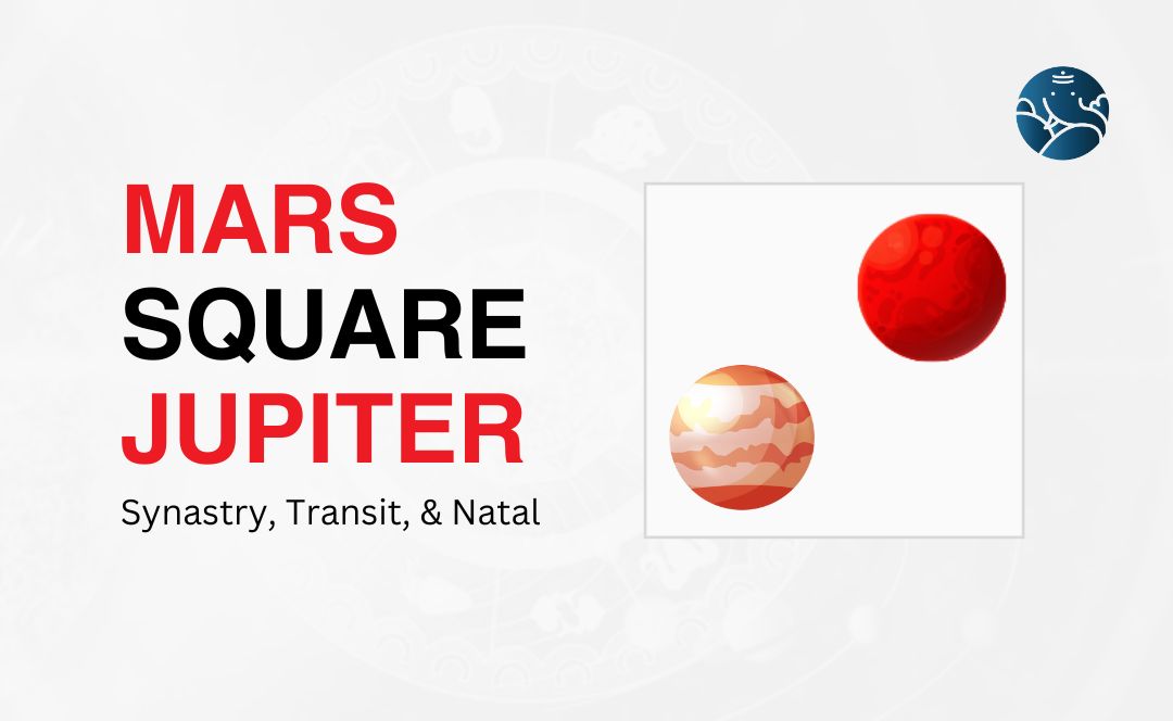 de10266a4afd765c3f0cf79d2baf1f13 Understanding Mars Square Jupiter Synastry: Key Conflicts and Tensions.
