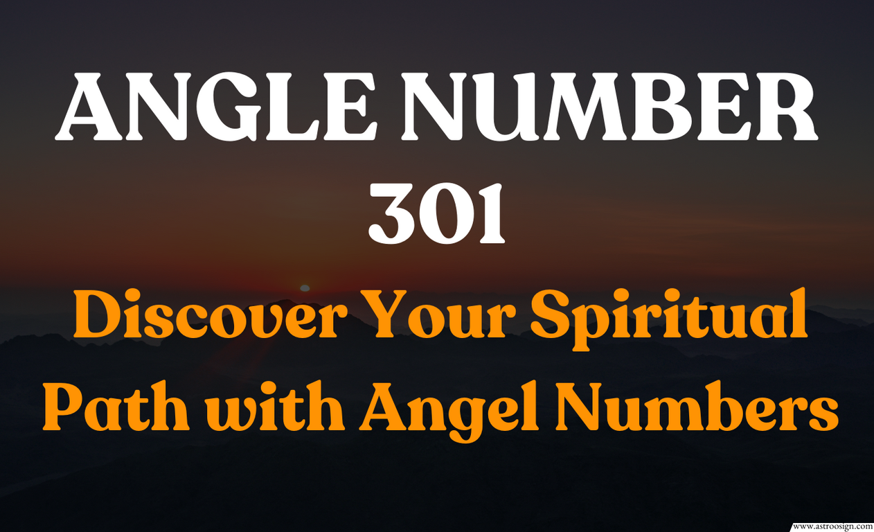 e15529a7d8ec2459ebcfaa453ef91ecd 301 Angel Number: What the universe show to you?