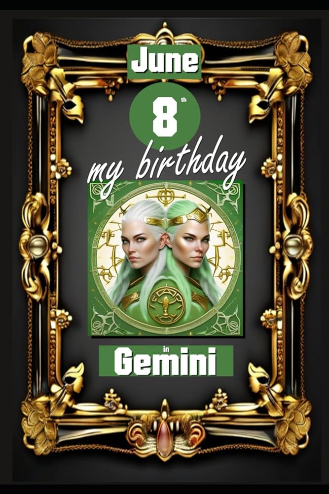 fdea49c1b57e783c4c73ae5b9884d3ec June 8 Birthday? Unlock your personality.(A complete guide for Gemini)