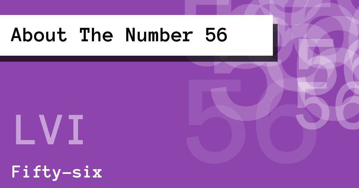 34d340d707ac0e21387b4bc261c7cbde Whats the 56 Meaning? Simple Explanation and Fun Facts!