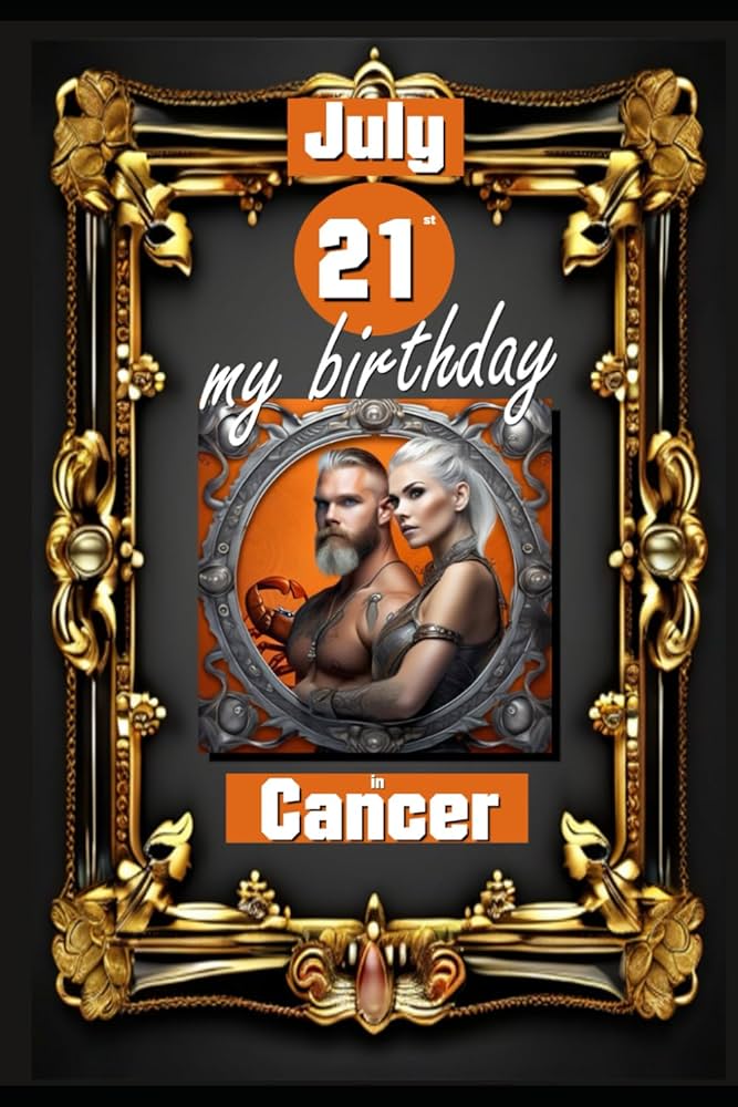 35e56feed590410c6f14eae3f8445bc9 July 21st Birthday Personality: Insights for Cancerians.