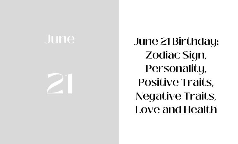 8b2e7605130aade16be4544231f0474b June 21 Birthday Personality: Discover Your Strengths and Weaknesses,a complete guide!