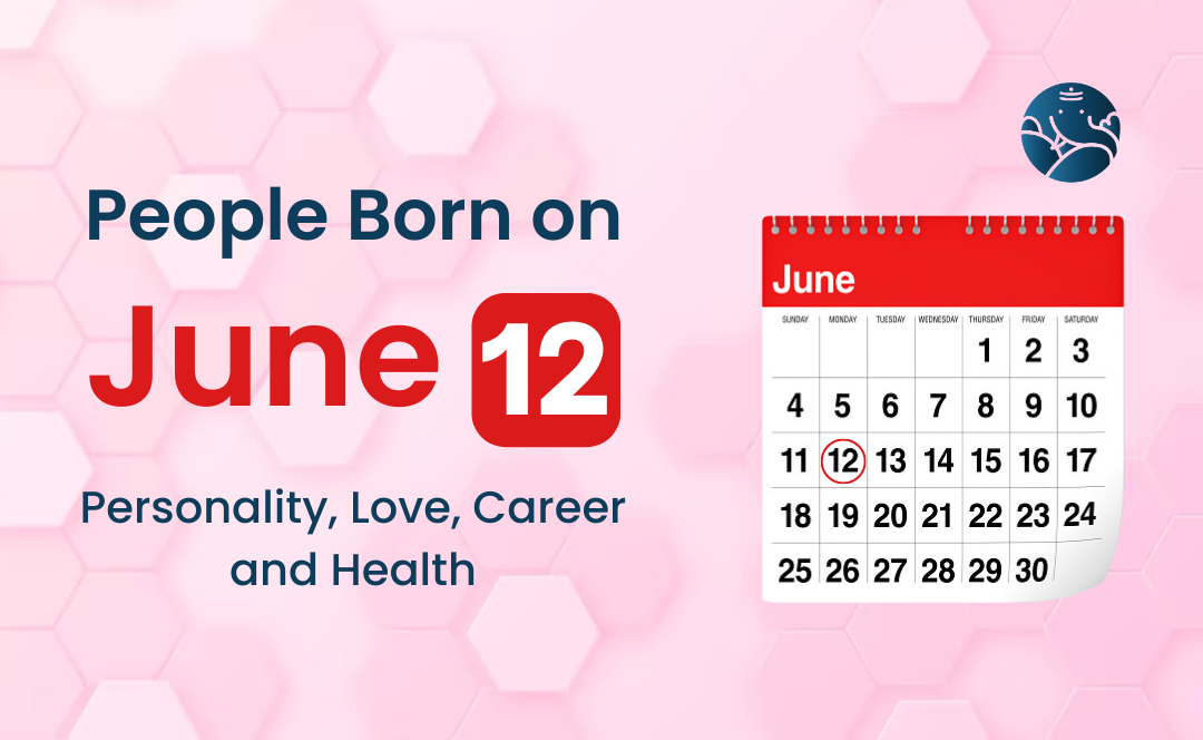 9b9188104d024ce4b611d430891d537a June 12 Birthday Horoscope: Love, Career, and More Revealed!